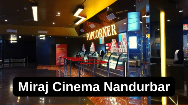 Miraj Cinemas Nandurbar